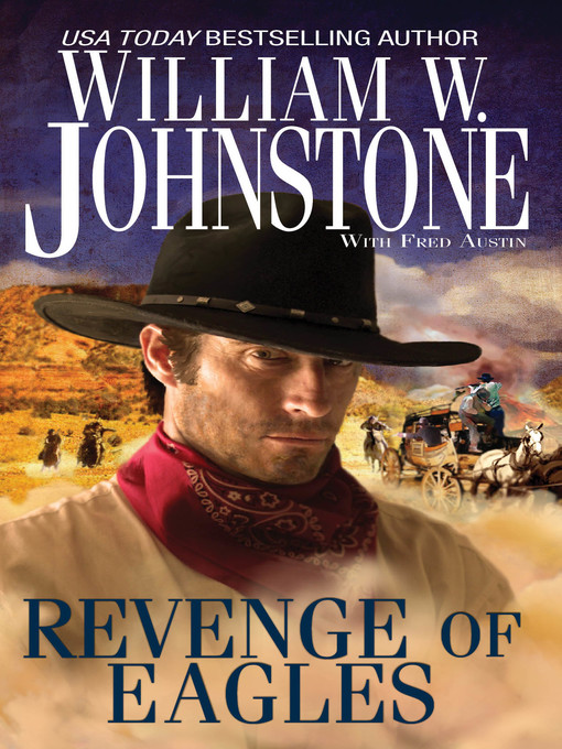 Title details for Revenge of Eagles by William W. Johnstone - Wait list
